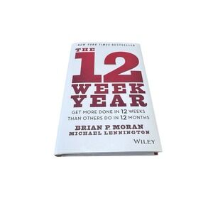 The 12 Week Year by Moran &‎ Lennington BOOK productivity self help leadership